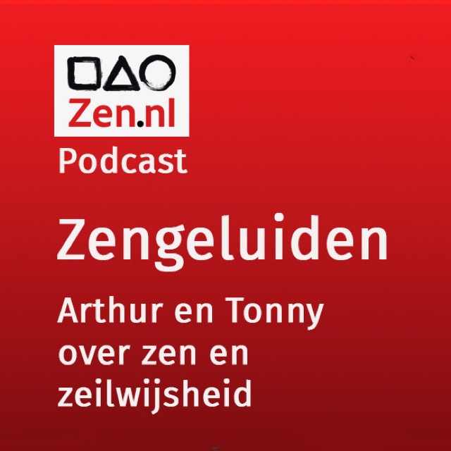 Zen.nl, Zen, meditatie, leren mediteren, podcast, Arthur Nieuwendijk, zenmeester